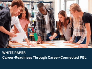 Career-Readiness Through Career-Connected PBL