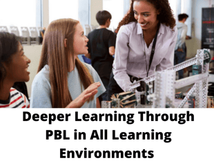 Deeper Learning Through PBL