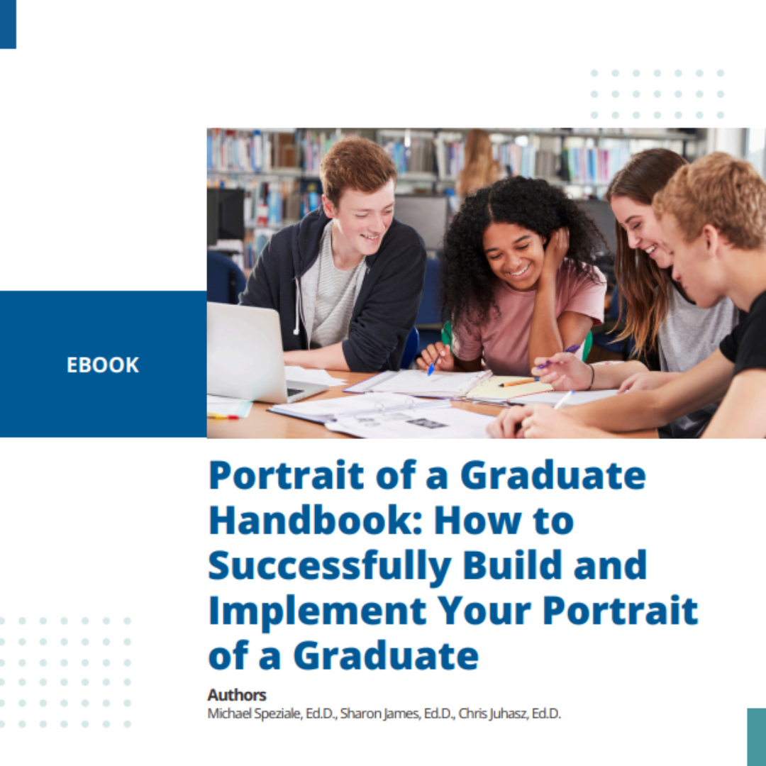 Portrait of a Graduate Handbook: How to Successfully Build and Implement Your Portrait of a Graduate