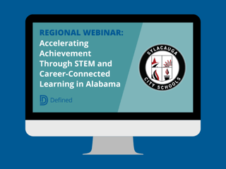 Accelerating Achievement Through STEM and Career-Connected Learning in Alabama