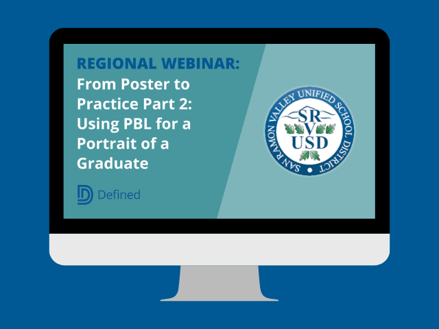 Webinar: From Poster to Practice Part 2: Using PBL for a Portrait of a Graduate
