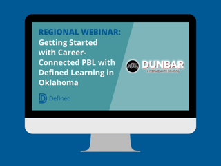 Getting Started with Career-Connected PBL with Defined Learning in Oklahoma