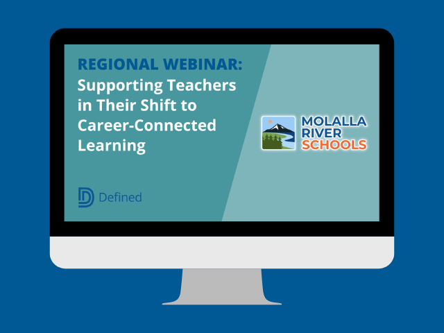 Regional Webinar: Supporting Teachers in Their Shift to Career-Connected Learning