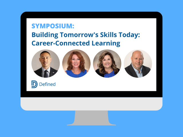 Symposium: Building Tomorrow's Skills Today: Career-Connected Learning