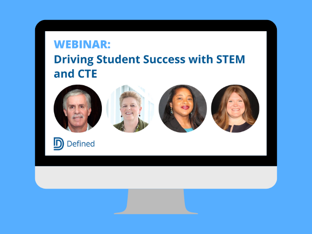 Webinar: Driving Student Success with STEM and CTE