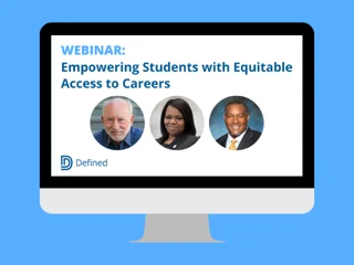 Empowering Students with Equitable Access to Careers 