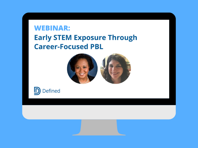 Webinar: Early STEM Exposure Through Career-Focused PBL