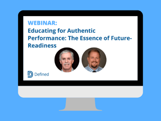 Educating for Authentic Performance: The Essence of Future Readiness