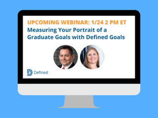 https://definedlearning.com/hs-fs/hubfs/WEBINAR%20Measuring%20Your%20Portrait%20of%20a%20Graduate%20Goals%20with%20Defined%20Goals%20.png?width=360&height=240&name=WEBINAR%20Measuring%20Your%20Portrait%20of%20a%20Graduate%20Goals%20with%20Defined%20Goals%20.png