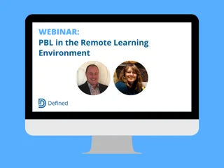 PBL in the Remote Learning Environment