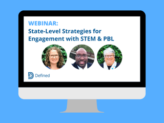 State Level Strategies for Engagement with STEM & PBL