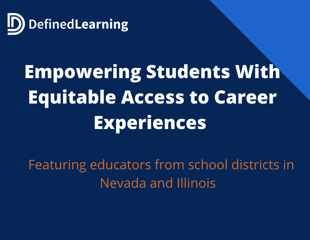Empowering Students with Equitable Access to Career Experiences